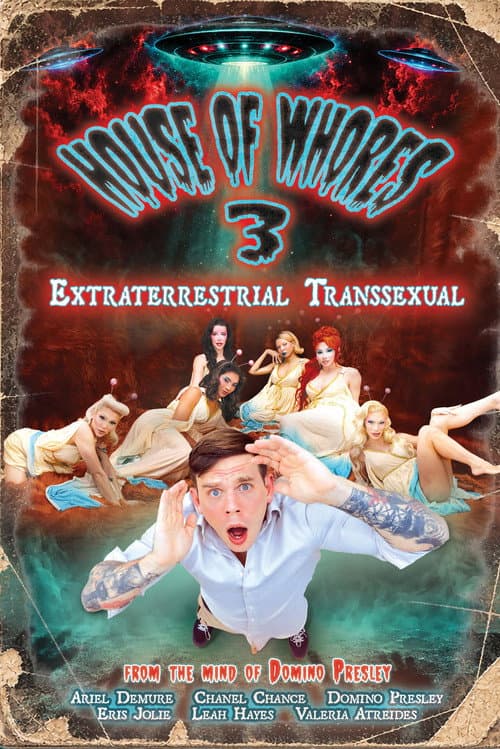 Постер: Domino Presley's House of Whores 3: Extraterrestiral Transsexual