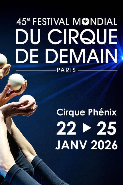 Постер: 45e Festival mondial du Cirque de Demain