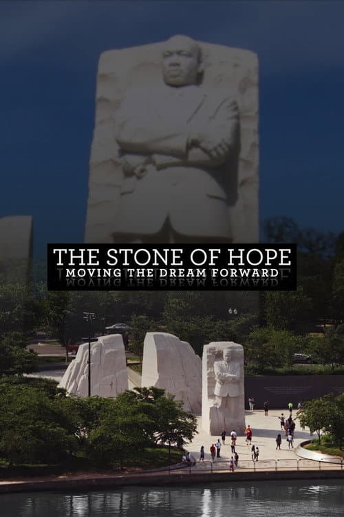 Постер: The Stone of Hope: Moving the Dream Forward