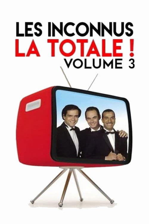 Постер: Les Inconnus - La Totale ! (Vol. 3)