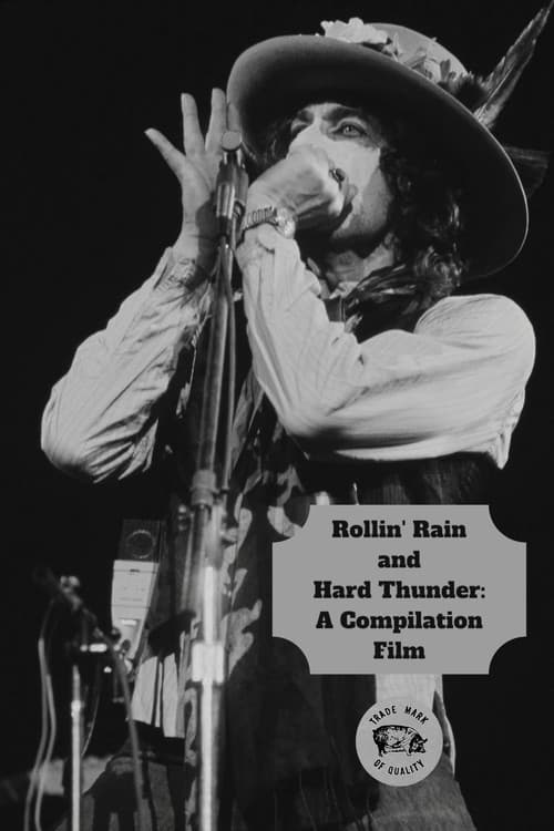 Постер: Rollin' Rain and Hard Thunder: A Compilation Film