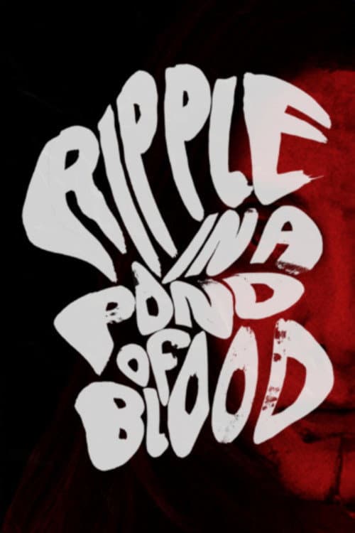 Постер: Ripple in a Pond of Blood