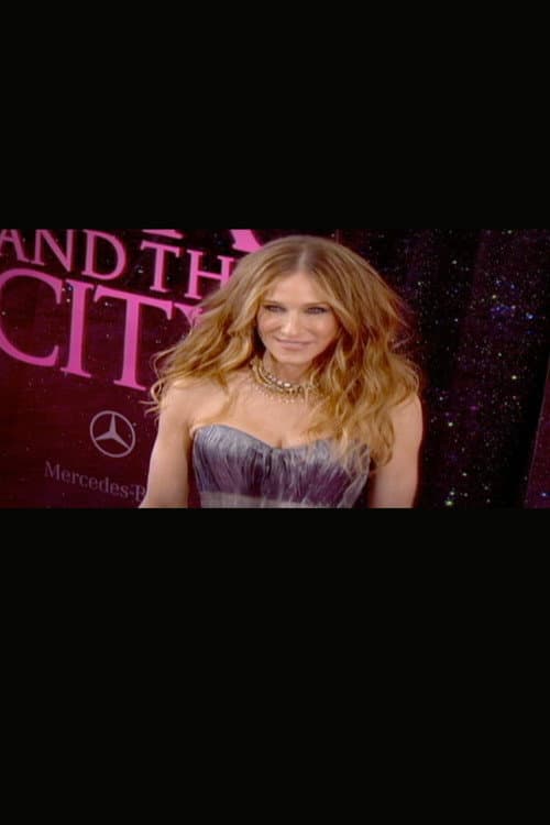 Постер: Live from the Red Carpet: Sex and the City