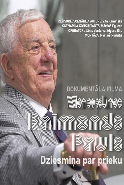 Постер: Maestro Raimonds Pauls. Dziesmiņa par prieku