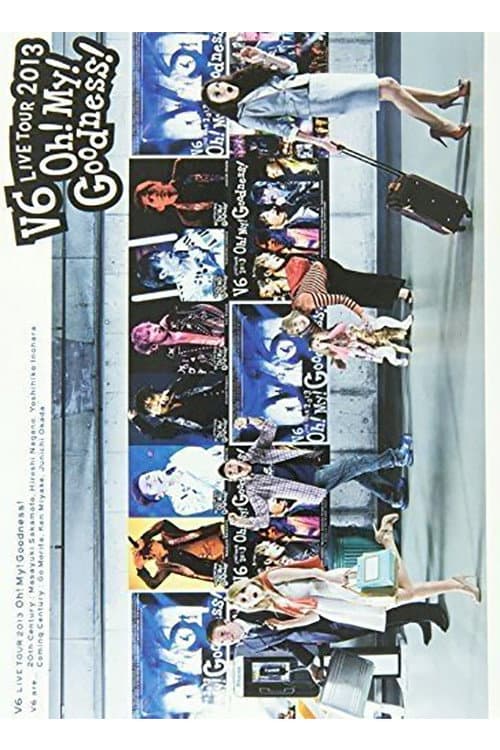 Постер: V6 LIVE TOUR 2013 “Oh! My! Goodness!”