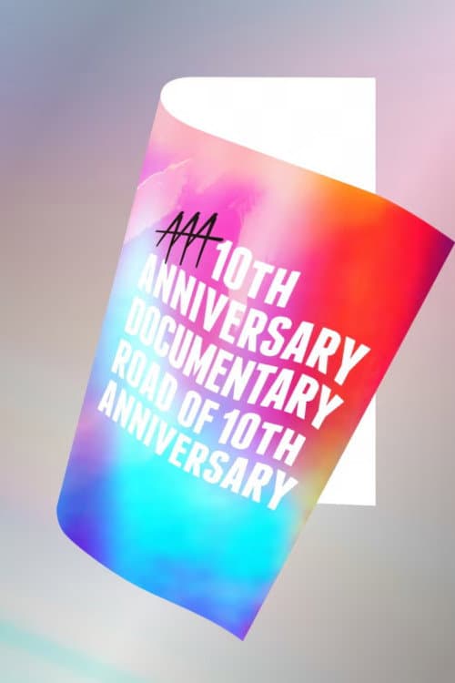 Постер: AAA 10th ANNIVERSARY Documentary ～Road of 10th ANNIVERSARY～