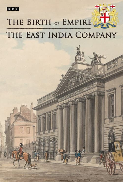 Постер: The Birth of Empire: The East India Company