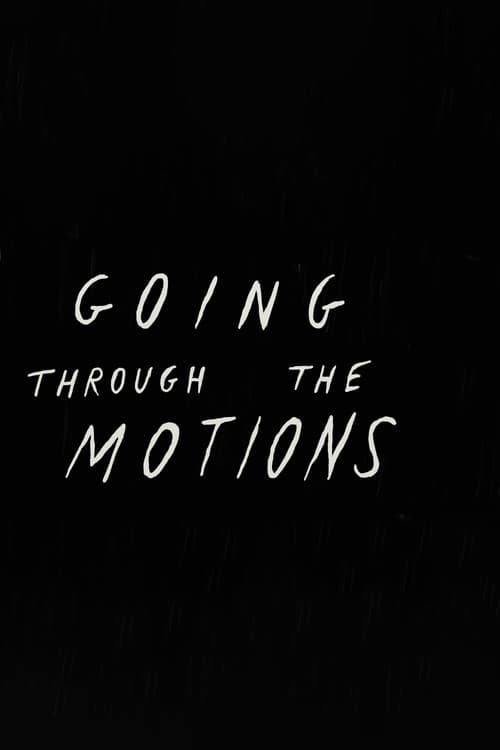 Постер: Going Through the Motions