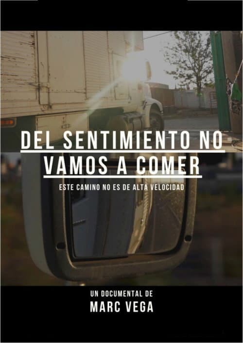 Постер: Del sentimiento no vamos a comer