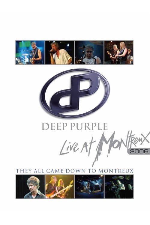 Постер: Deep Purple: They All Came Down to Montreux – Live at Montreux 2006