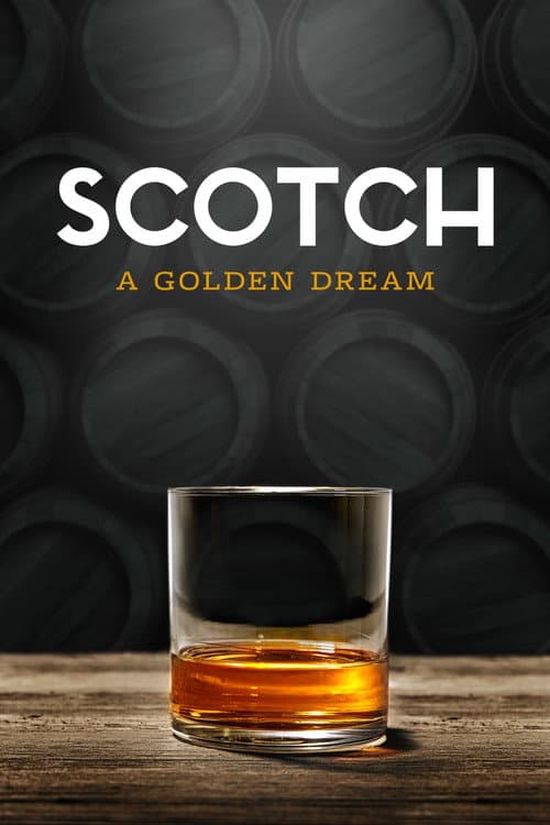 Постер: Scotch: A Golden Dream