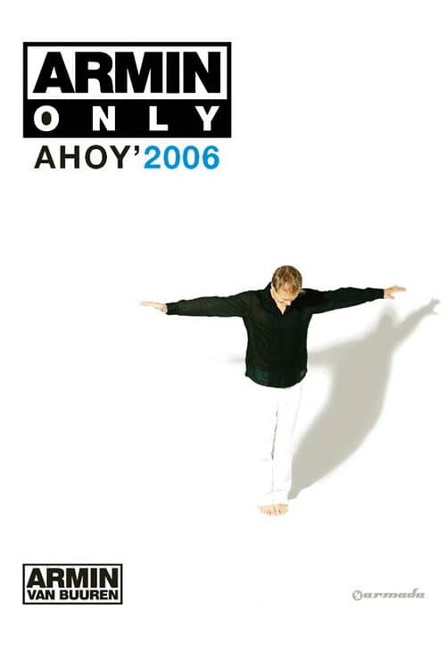 Постер: Armin Only: Ahoy' 2006