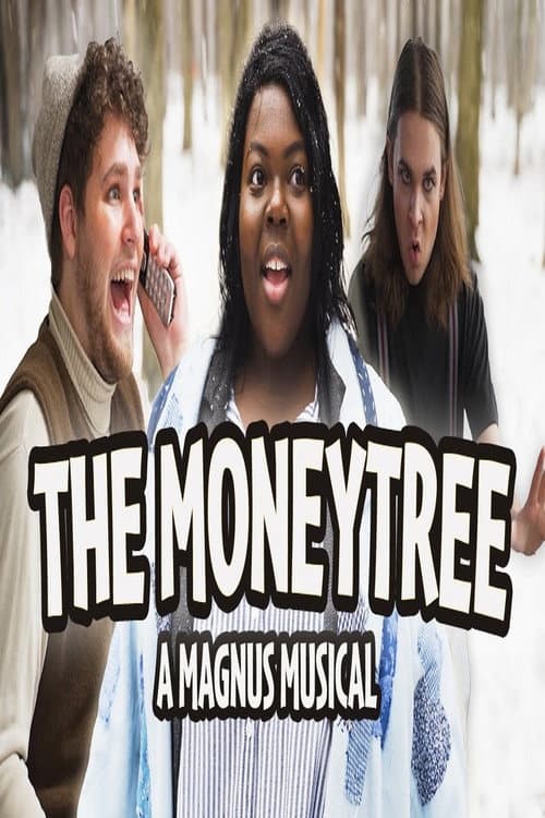 Постер: The Moneytree: A Magnus Musical