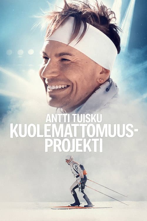 Постер: Antti Tuisku - Kuolemattomuusprojekti