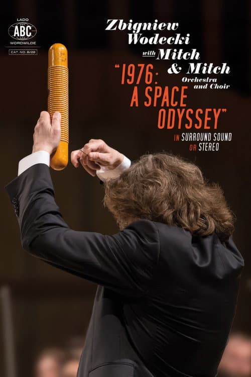 Постер: 1976: A Space Odyssey | Zbigniew Wodecki with Mitch & Mitch Orchestra and Choir