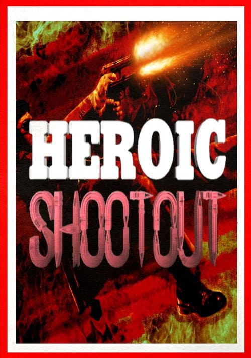Постер: Heroic Shootout