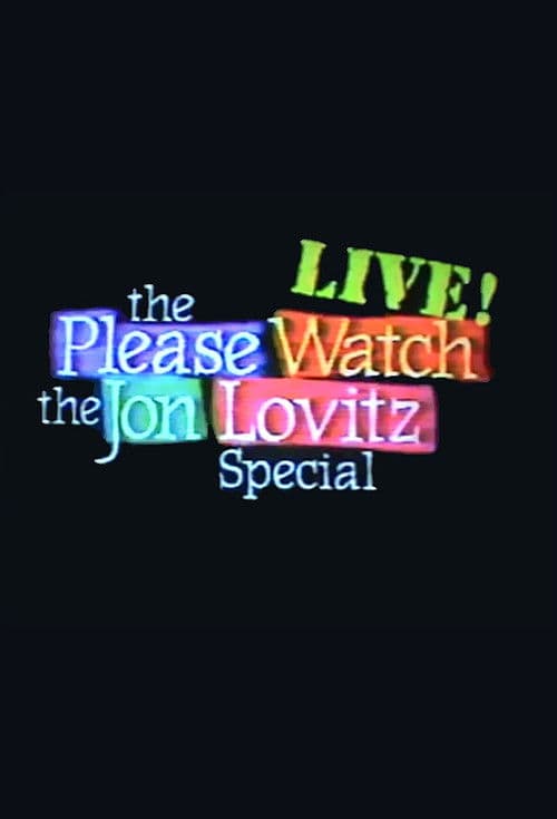 Постер: The Please Watch the Jon Lovitz Special, Live!