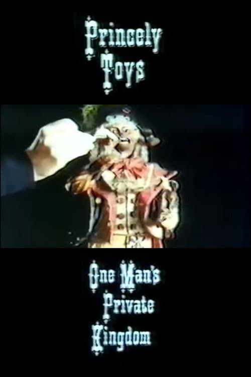 Постер: Princely Toys: One Man's Private Kingdom