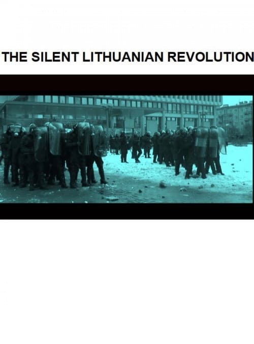 Постер: The Silent Lithuanian Revolution