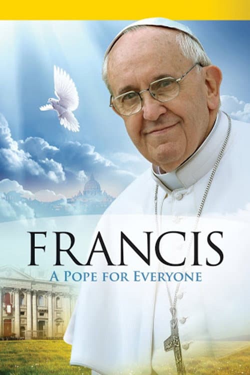 Постер: Pope Francis: A Pope For Everyone