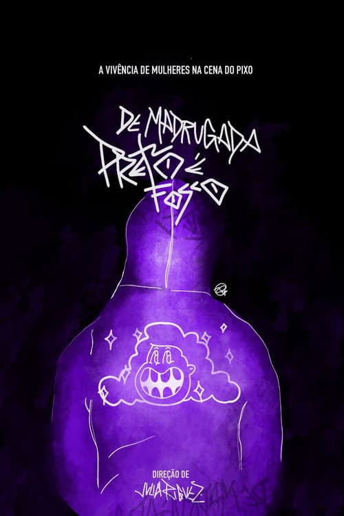 Постер: De Madrugada É Preto Fosco