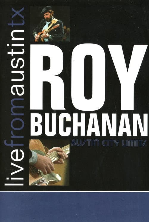 Постер: Roy Buchanan: Live from Austin, TX