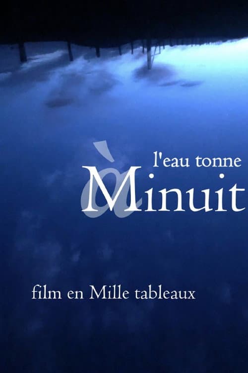 Постер: l'eau tonne à minuit