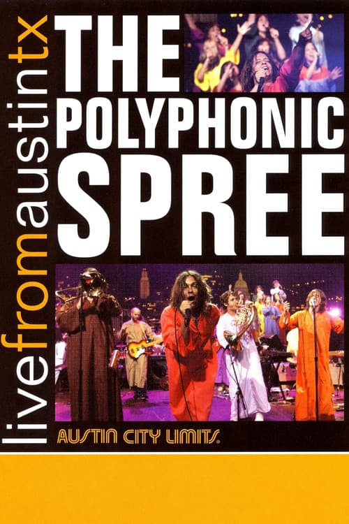 Постер: The Polyphonic Spree: Live from Austin, TX