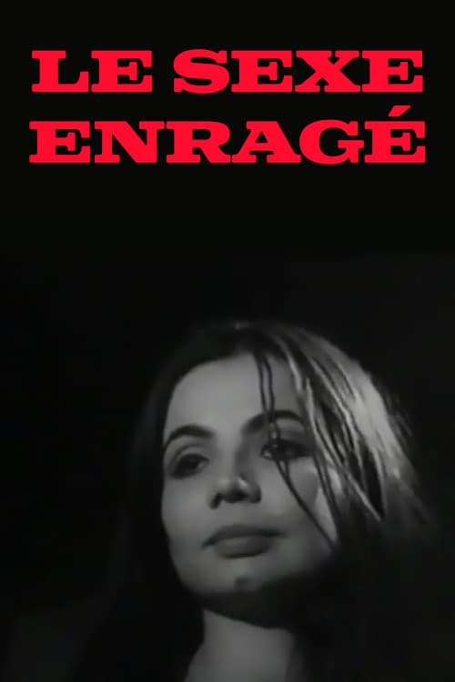 Постер: Le sexe enragé