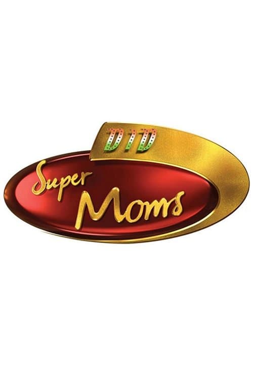 Постер: Dance India Dance Super Moms