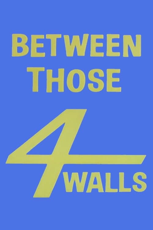 Постер: Between Those Four Walls