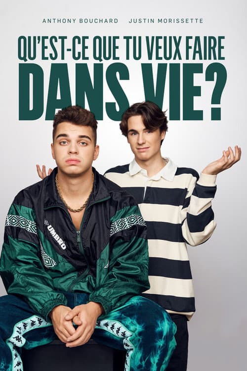 Постер: Qu'est-ce que tu veux faire dans vie?