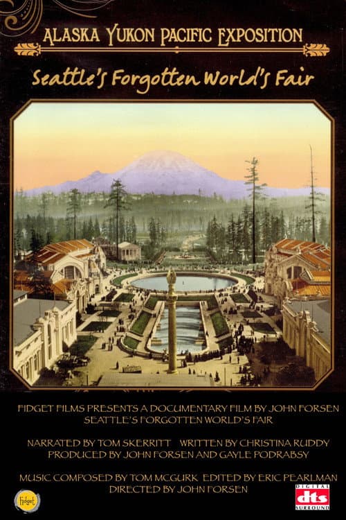 Постер: Seattle’s Forgotten World’s Fair: The Alaska-Yukon-Pacific Exposition