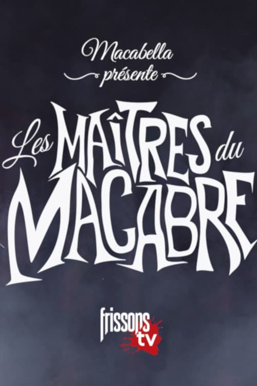 Постер: Macabella présente Les maîtres du macabre