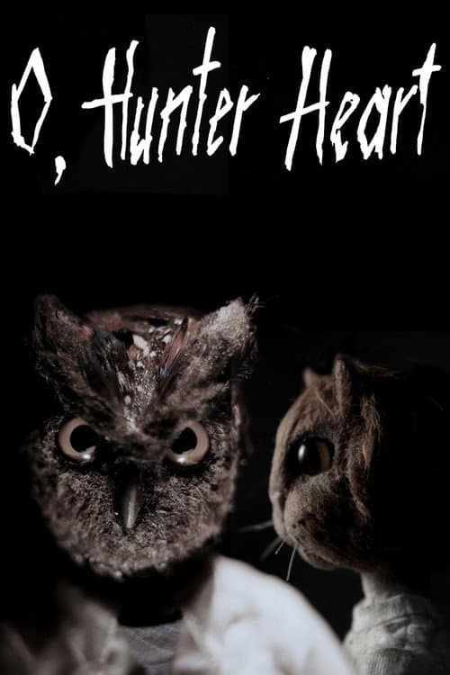 Постер: O, Hunter Heart