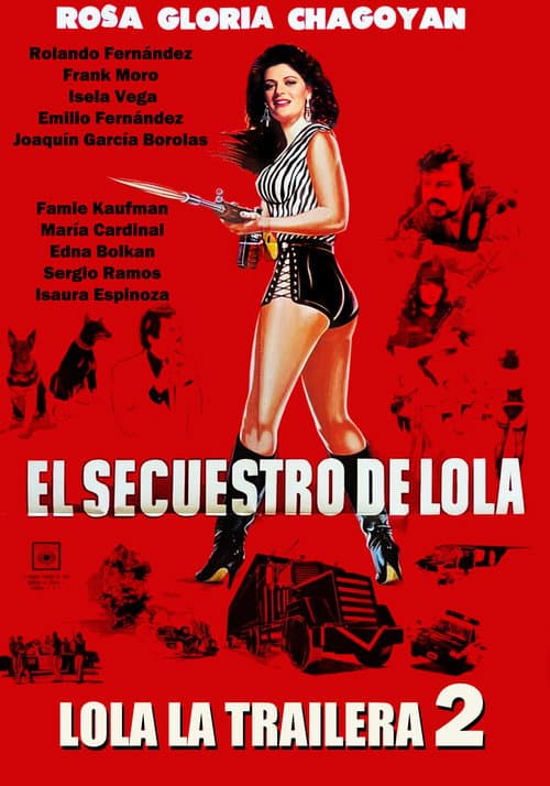 Постер: El Secuestro De Lola - Lola La Trailera 2
