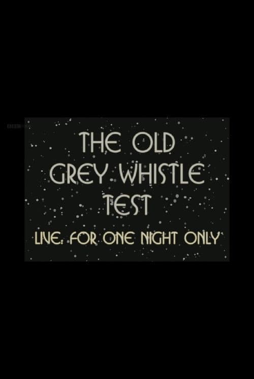 Постер: The Old Grey Whistle Test: Live for One Night Only