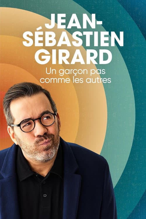 Постер: Jean-Sébastien Girard : Un garçon pas comme les autres