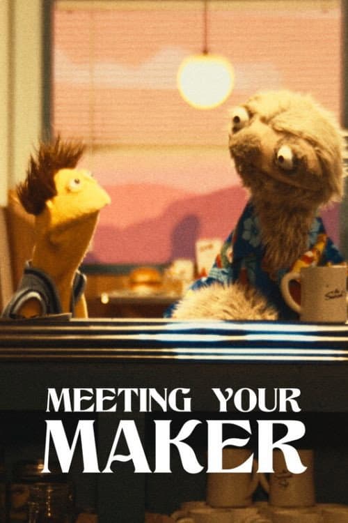 Постер: Meeting Your Maker