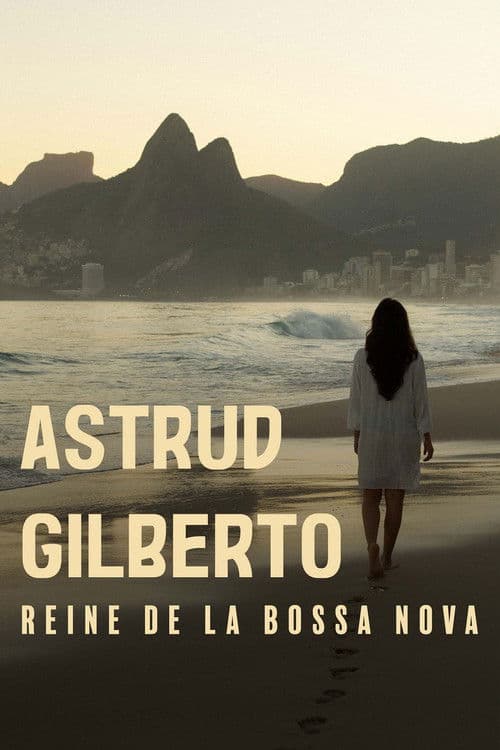 Постер: The Girl from Ipanema : Astrud Gilberto, reine de la bossa nova