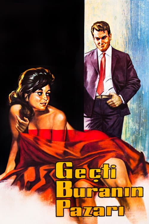 Постер: Geçti Buranın Pazarı