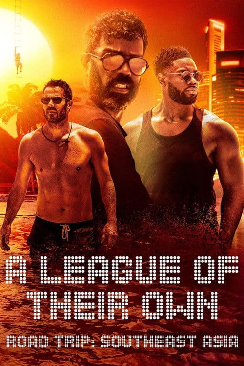 Постер: A League of Their Own Road Trip: Southeast Asia