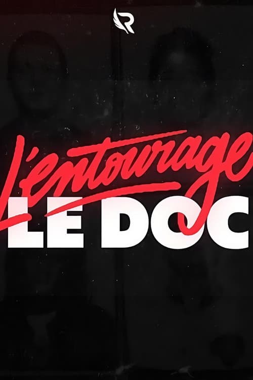 Постер: L'Entourage : l'héritage du rap parisien