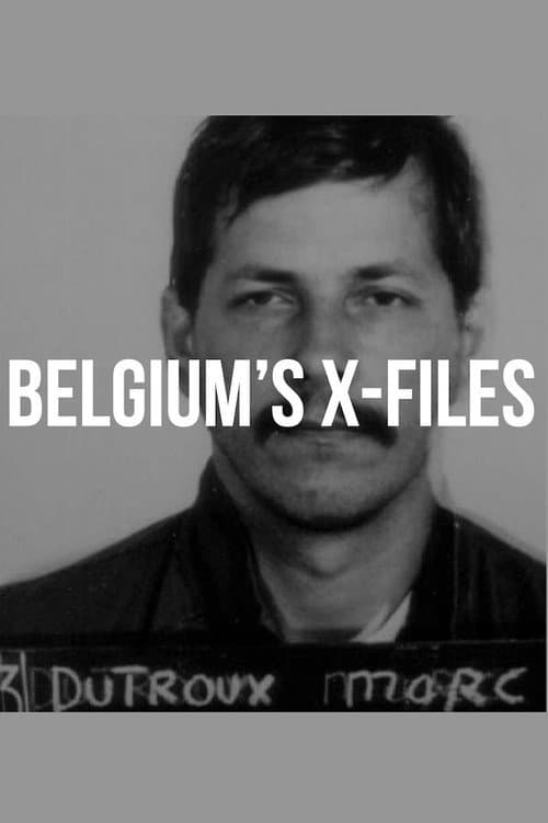 Постер: Belgium's X-Files - Marc Dutroux