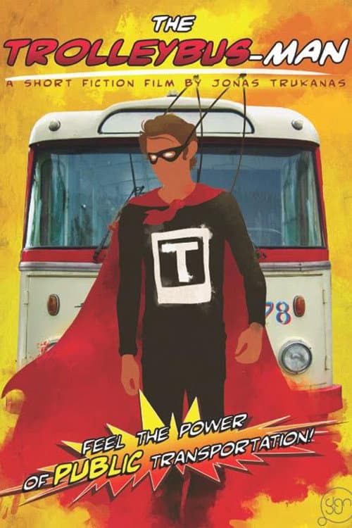 Постер: Trolleybus-man