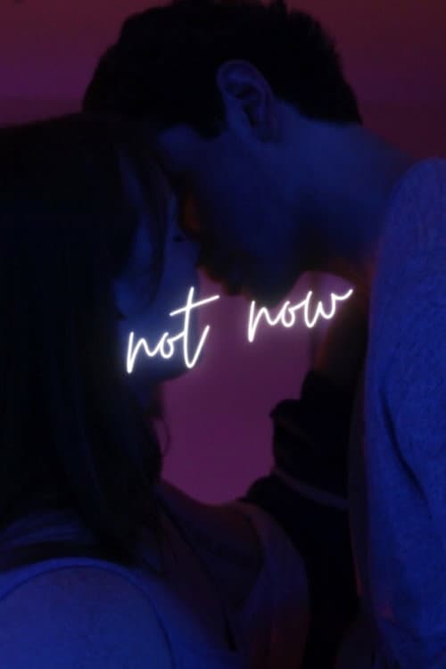 Постер: Not Now