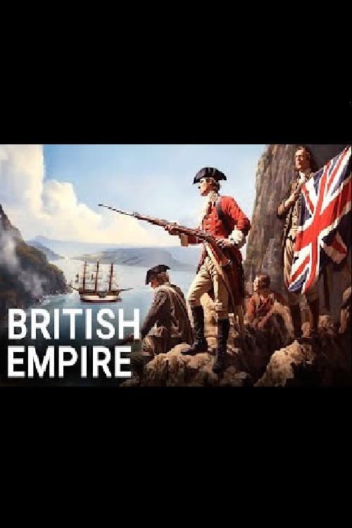 Постер: The ENTIRE History of The British Empire | 4K Documentary