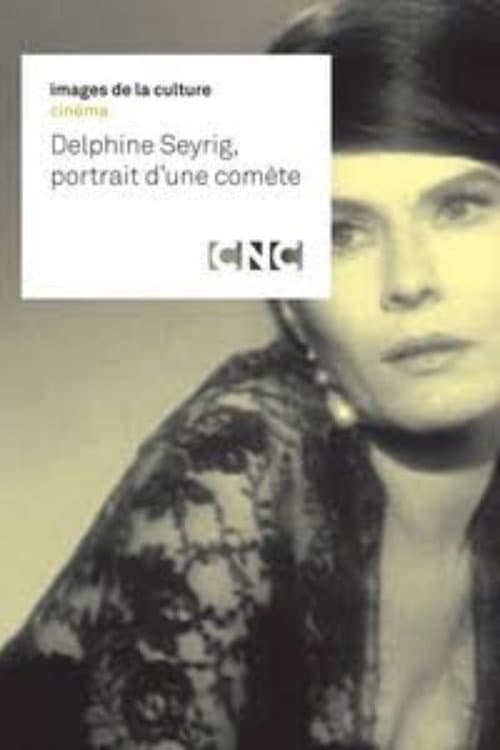 Постер: Delphine Seyrig, portrait d'une comète