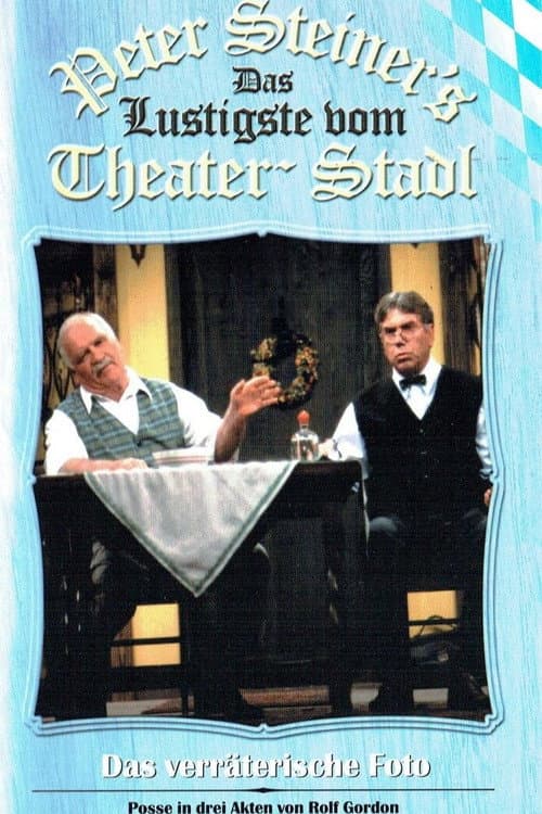 Постер: Peter Steiners Theaterstadl - Das verräterische Foto