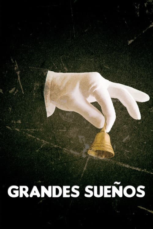 Постер: Grandes sueños
